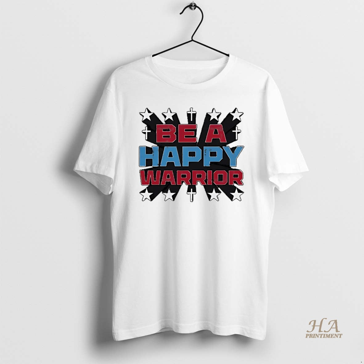 Official Be A Happy Warrior Shirt Hoodie Sweatshirt | PurePodTees.com