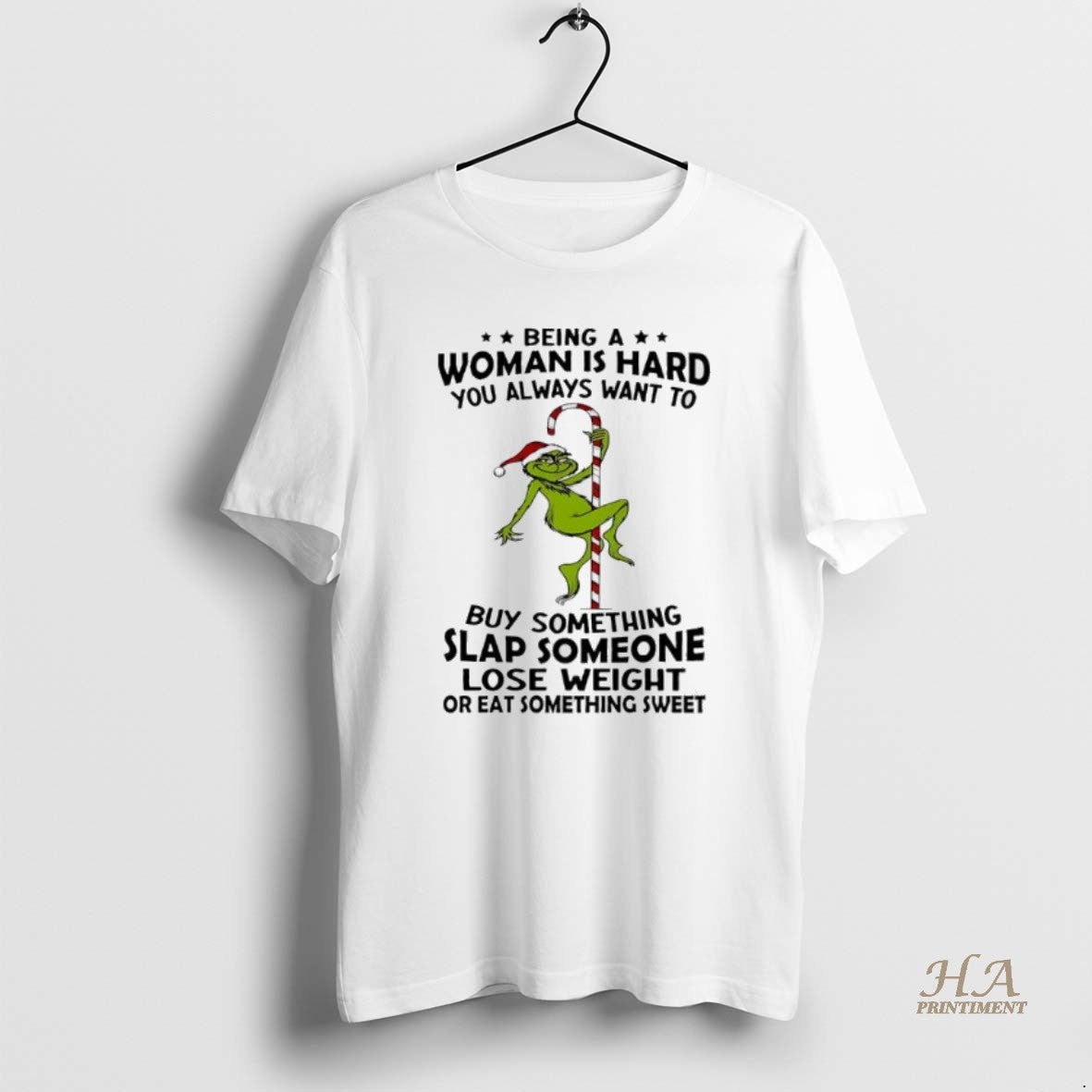 Official Being A Woman Is Hard You Always Want To Shirt Hoodie Sweatshirt | PurePodTees.com