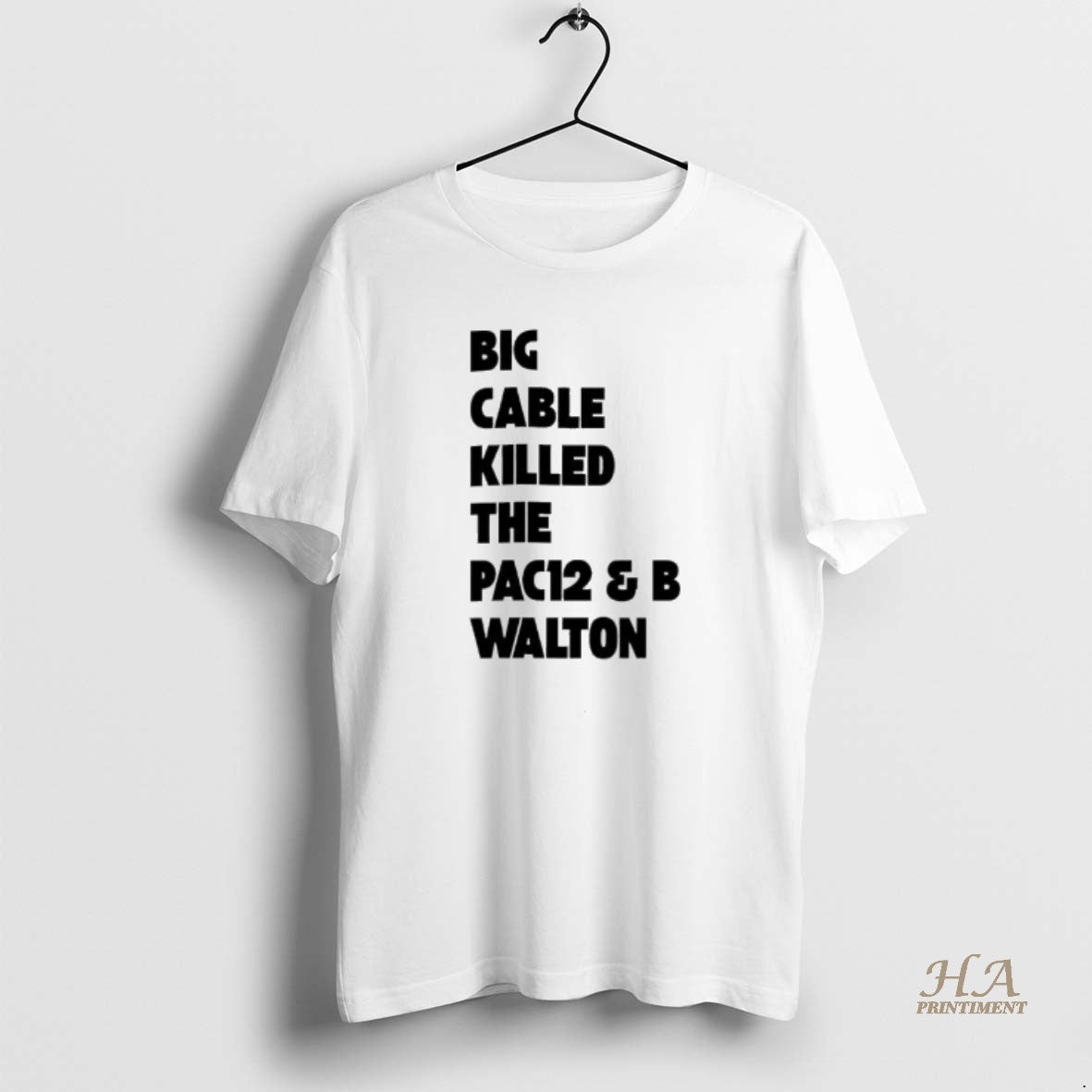 Official Big Cable Killed The Pac12 B Walton Shirt Hoodie Sweatshirt | PurePodTees.com