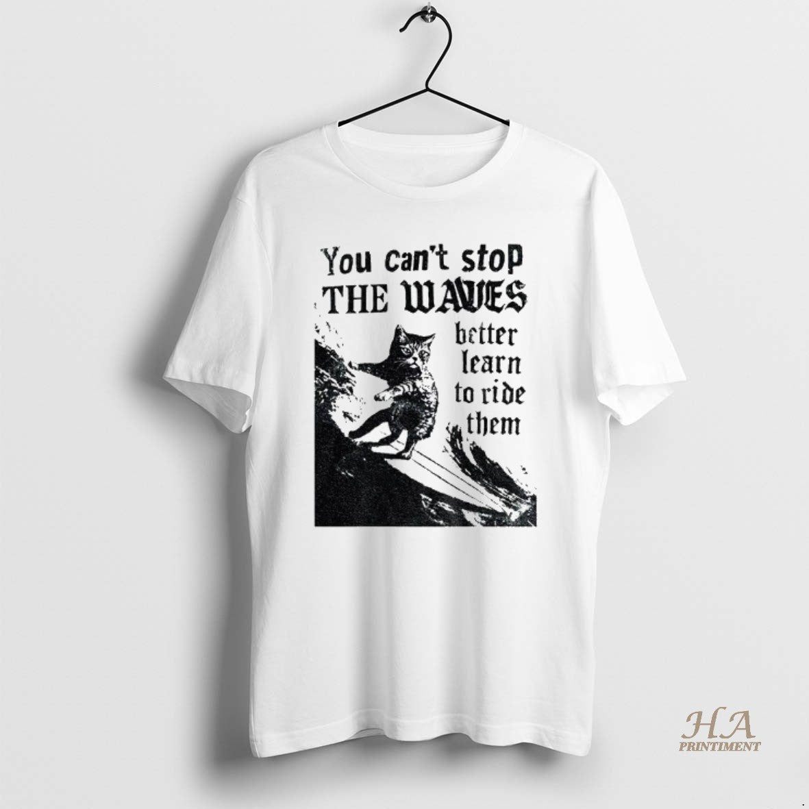Official Black Cat You Cant Stop The Waves Better Learn To Ride Them Vintage Shirt Hoodie Sweatshirt | PurePodTees.com