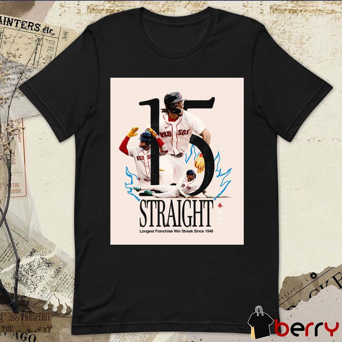 Boston Red Sox 15 Straight Longest Franchise Win Streak Since 1946 Poster t-shirt