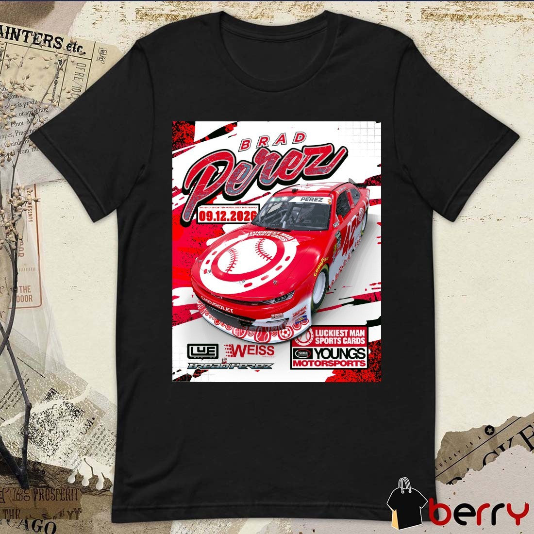 Brad Derez World Wide Technology Raceway September 12 2026 Luckiest Man Sports Cards Poster t-shirt