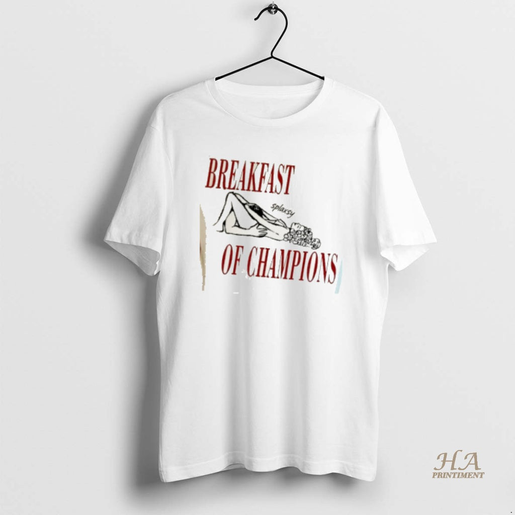 Official Breakfast Of Champions Splaxsy Shirt Hoodie Sweatshirt | PurePodTees.com