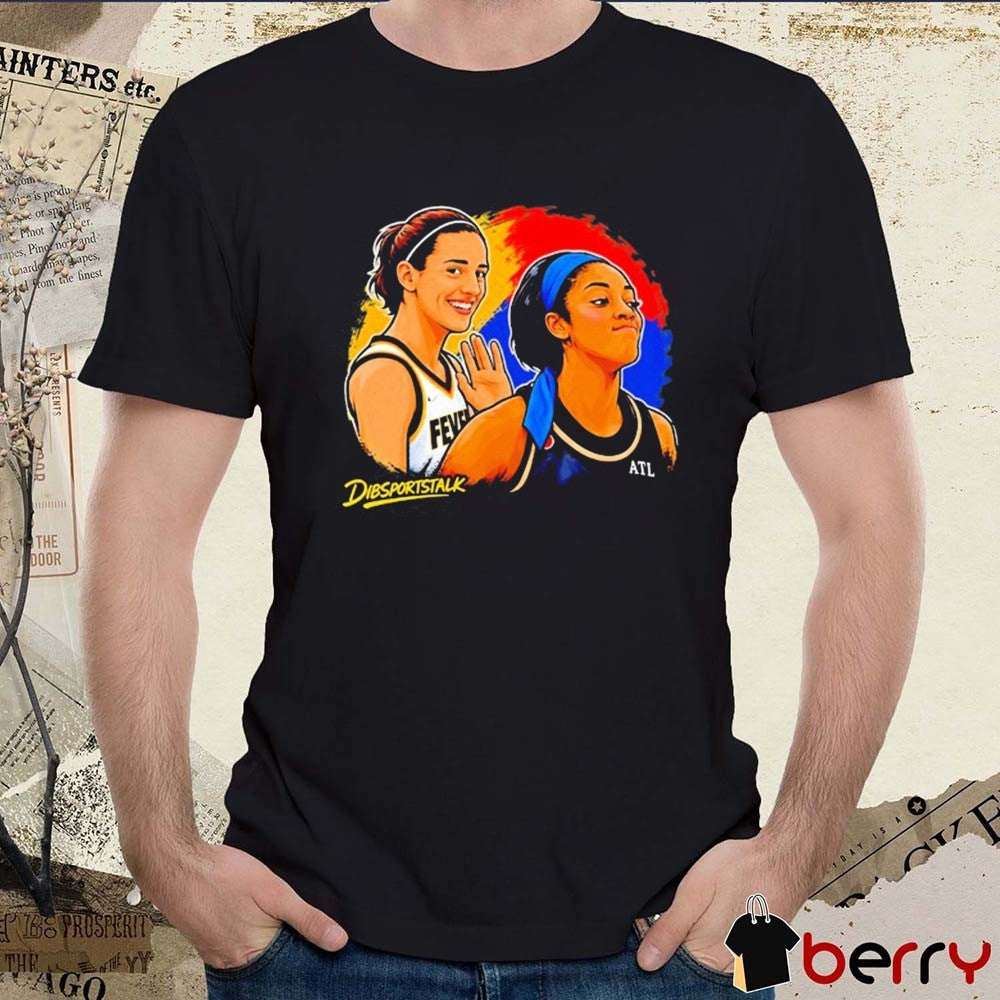 Caitlin Clark Indiana Fever and Rhyne Howard Atlanta Dream Dibsportstalk Graphic t-shirt