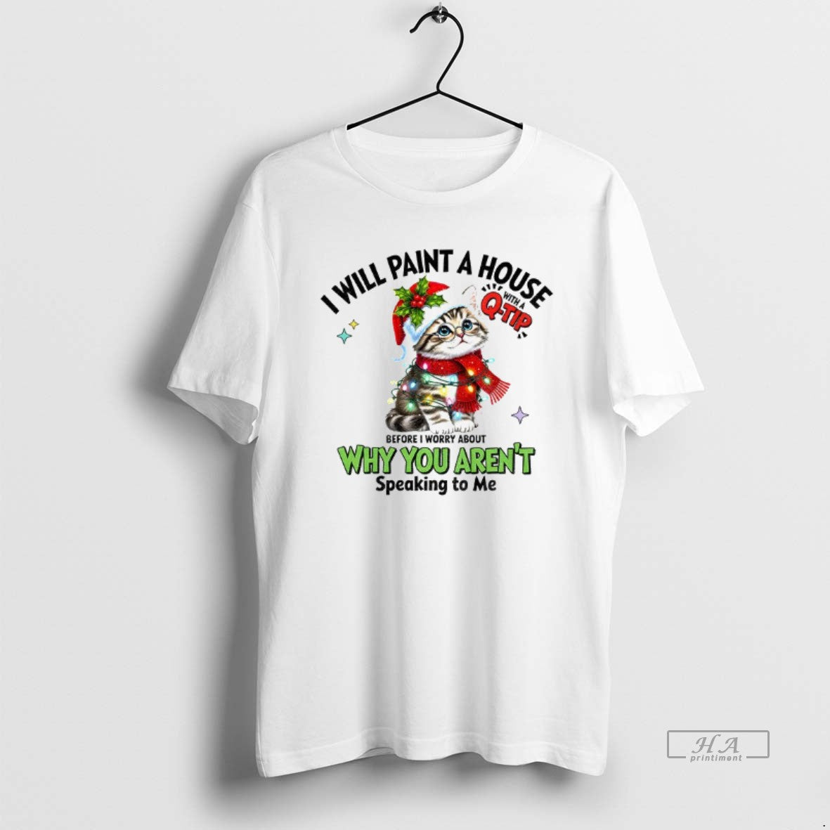 Official Cat Santa Hat I Will Paint A House With A Q Tip Before Shirt Hoodie Sweatshirt | PurePodTees.com