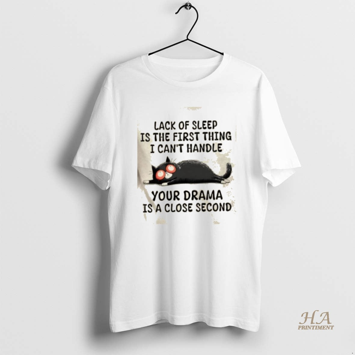 Official Cat Lack Of Sleep Is The First Thing I Cant Handle Your Drama Is Shirt Hoodie Sweatshirt | PurePodTees.com