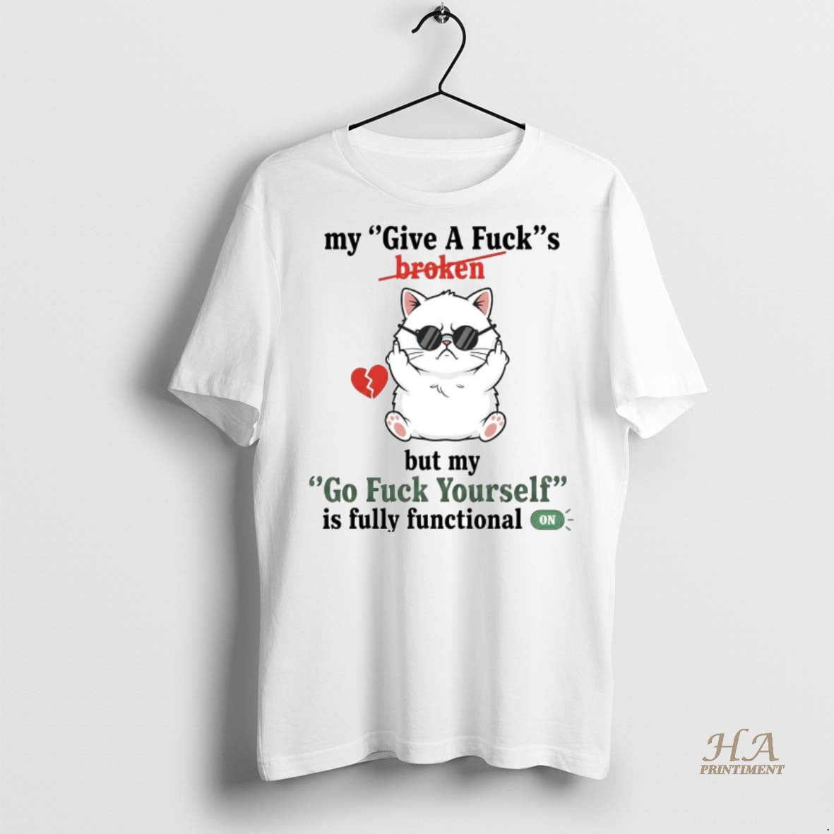 Official Cat My Give A Fucks Broken Go Fuck Yourself Is Fully Functional On Shirt Hoodie Sweatshirt | PurePodTees.com