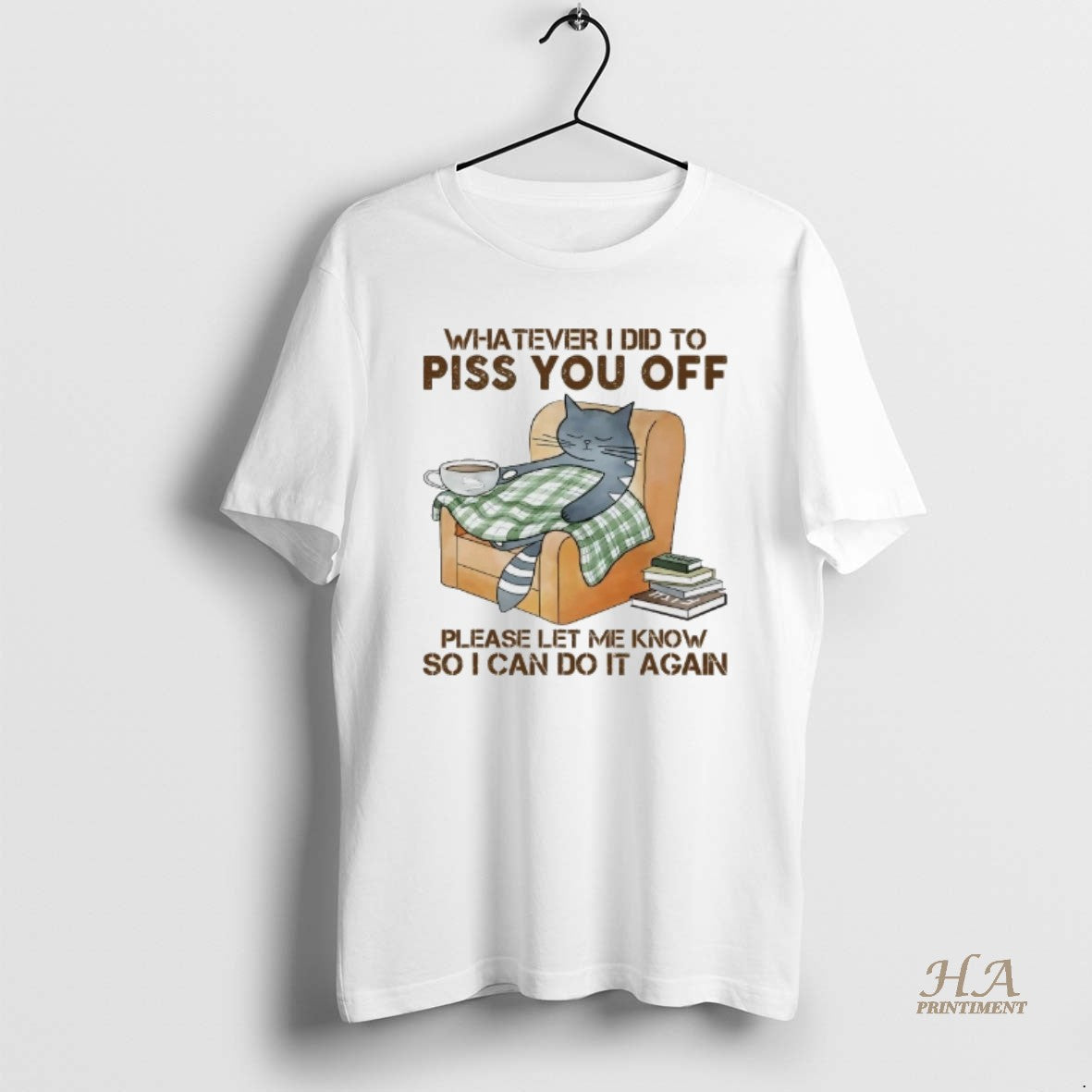 Official Cat Sleep Whatever I Did To Piss You Off Please Let Me Know Shirt Hoodie Sweatshirt | PurePodTees.com