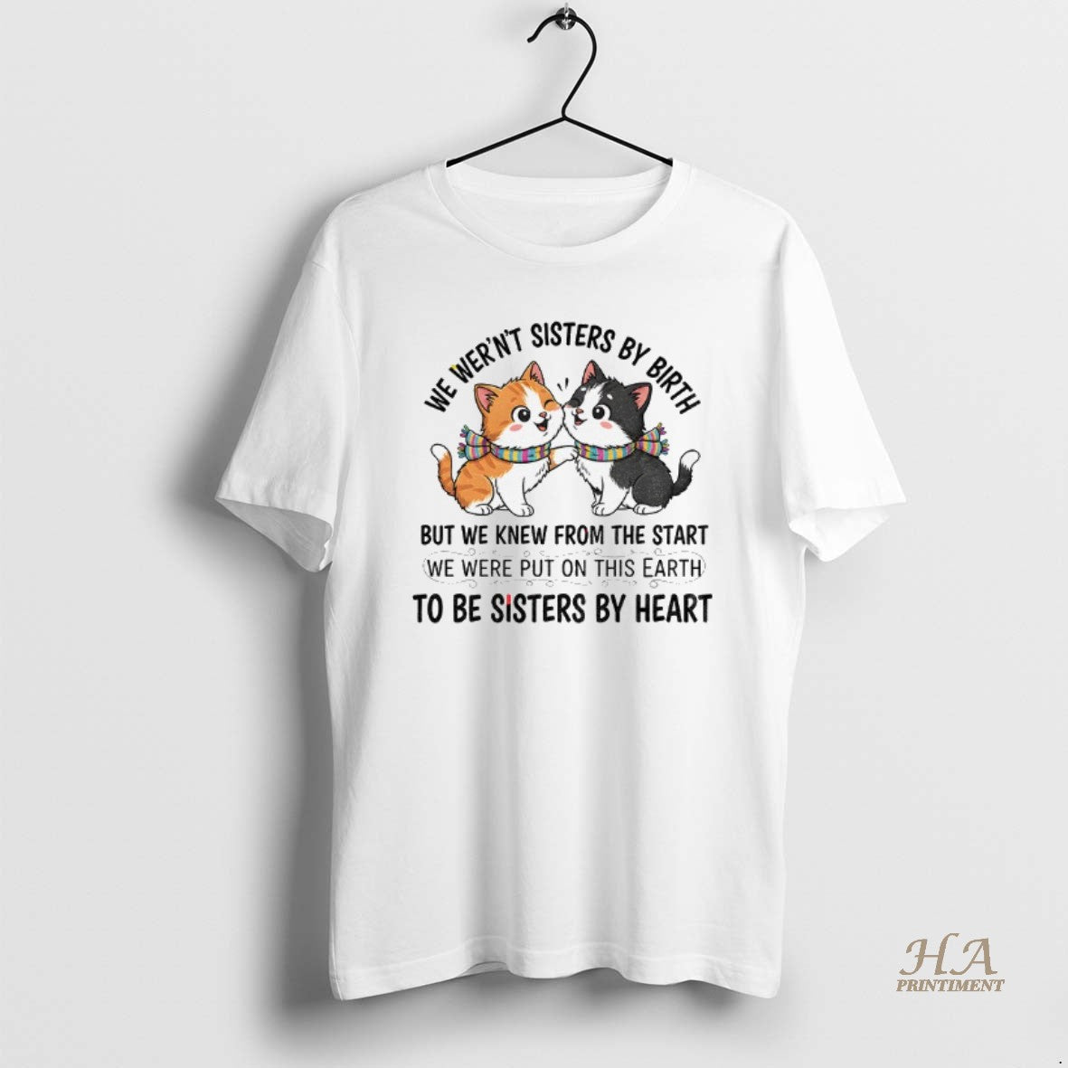 Official Cat We Werent Sisters By Birth But We Knew From The Start We Were Shirt Hoodie Sweatshirt | PurePodTees.com