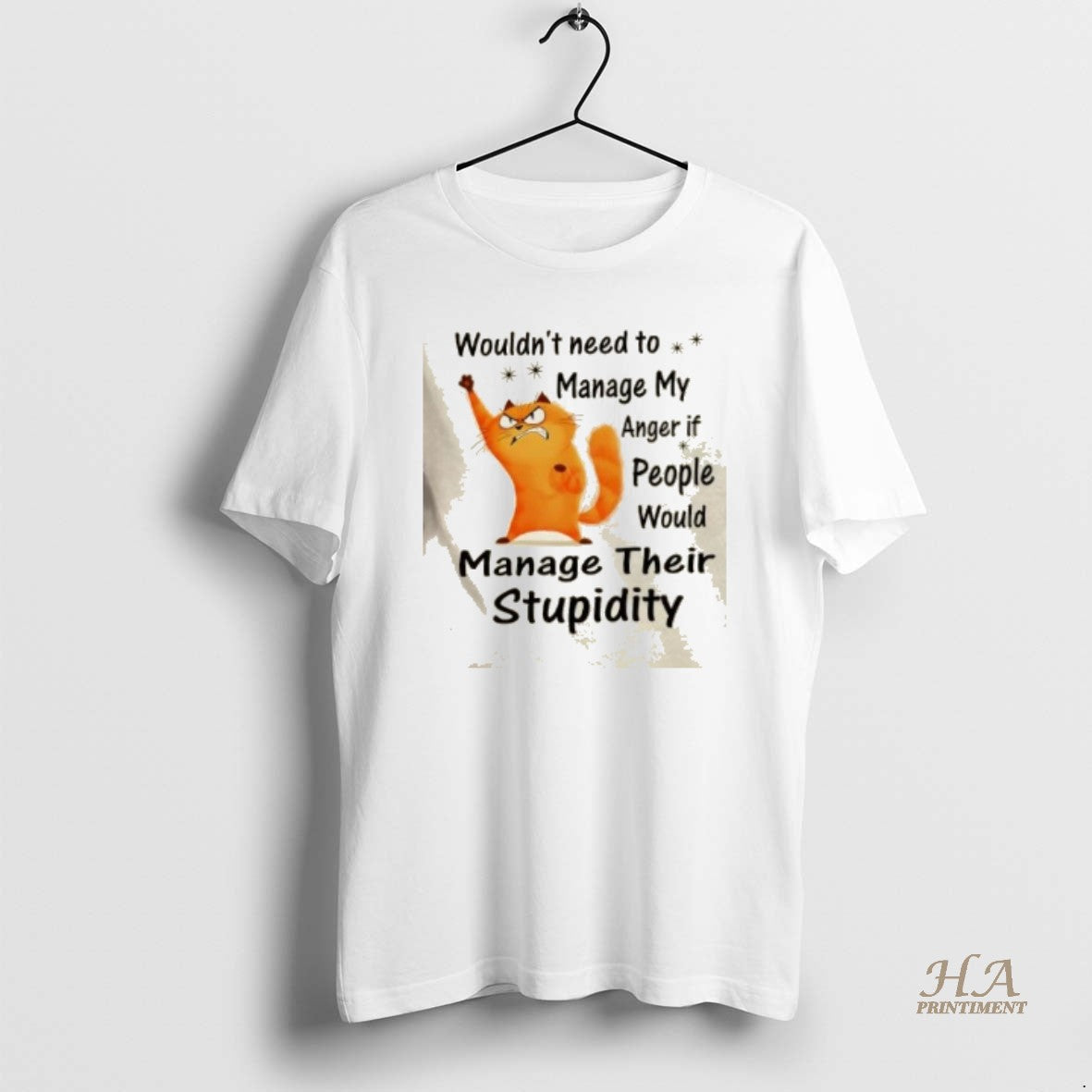 Official Cat Wouldnt Need To Manage My Anger If People Would Manage Their Stupidity Shirt Hoodie Sweatshirt | PurePodTees.com
