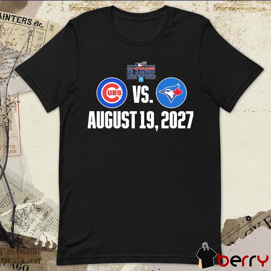 Chicago Cubs Vs Toronto Blue Jays MLB Little League Classic August 19 2027 t-shirt