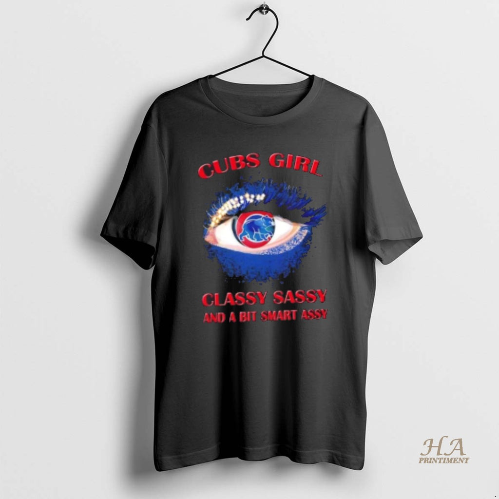 Official Chicago Cubs Eye Girl Fans Classy Sassy And A Bit Smart Assy Shirt Hoodie Sweatshirt | PurePodTees.com