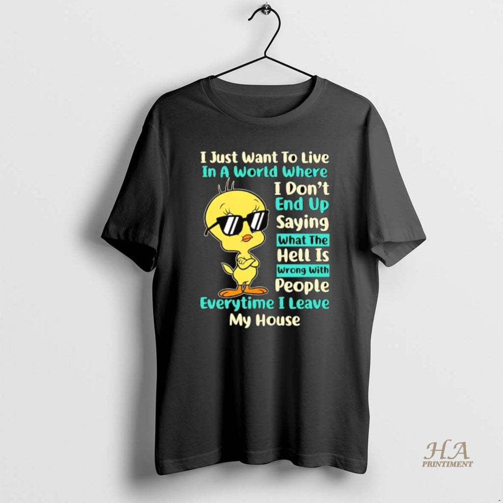 Official Chick I Just Want To Live In A World Where I Dont End Up Shirt Hoodie Sweatshirt | PurePodTees.com