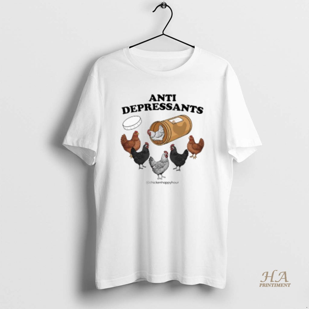 Official Chicken Happy Hour Anti Depressants Shirt Hoodie Sweatshirt | PurePodTees.com