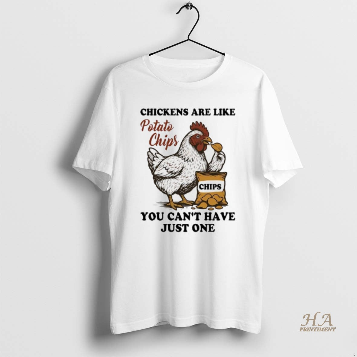 Official Chickens Are Like Potato Chips You Cant Have Just One Shirt Hoodie Sweatshirt | PurePodTees.com