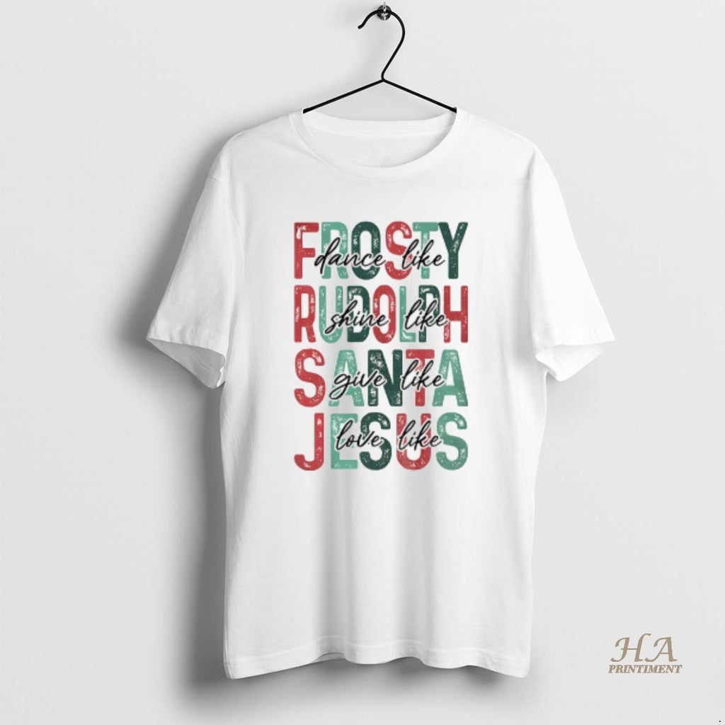 Official Christian Christmas Dance Like Frosty Love Like Jesus Shirt Hoodie Sweatshirt | PurePodTees.com