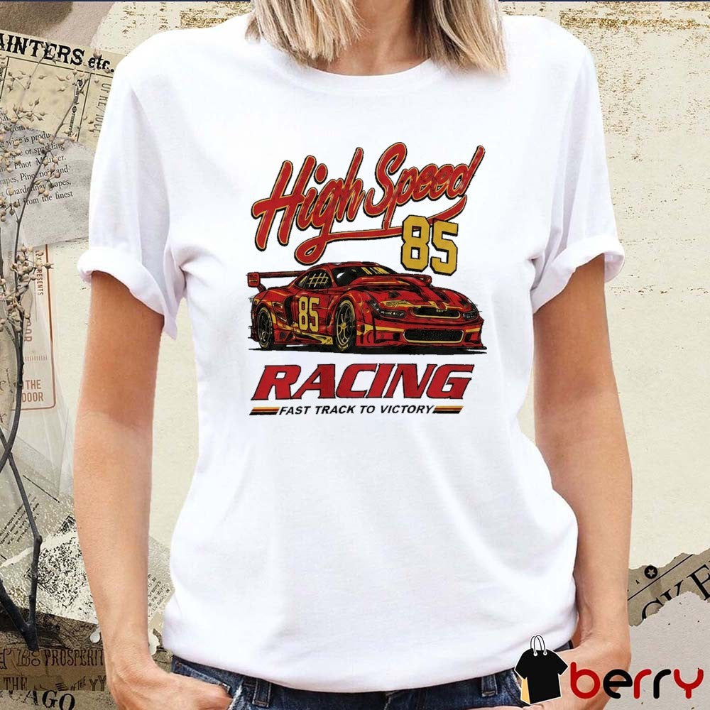 Cole LaBrant High Speed 85 Racing Fast Track To Victory t-shirt