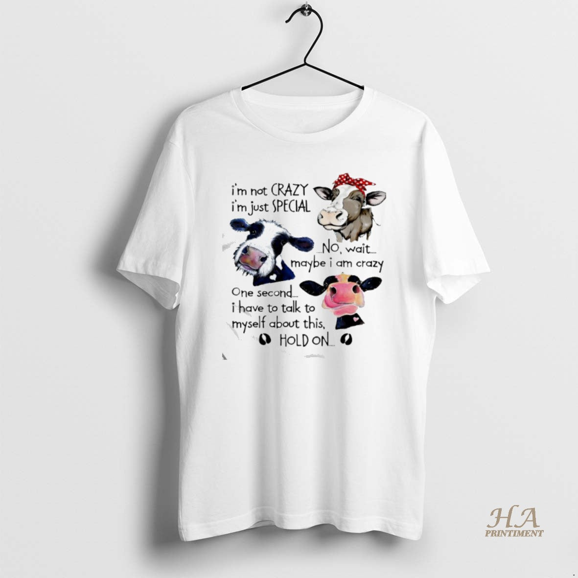 Official Cow Im Not Crazy Im Just Special No Wait Maybe I Am Crazy One Shirt Hoodie Sweatshirt | PurePodTees.com