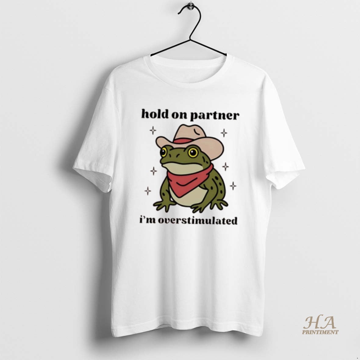 Official Cowboy Frog Hold On Partner Im Overstimulated Shirt Hoodie Sweatshirt | PurePodTees.com