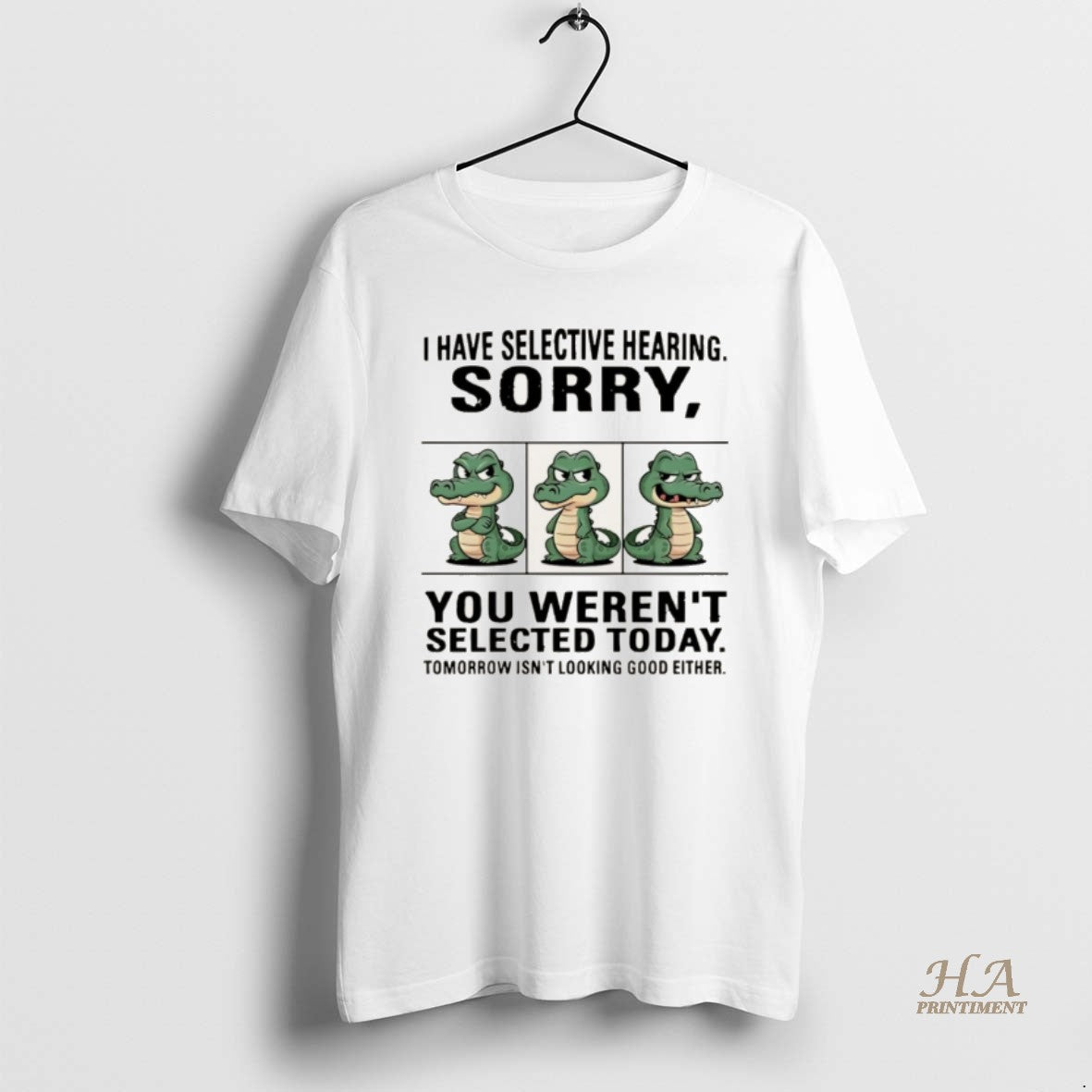 Official Crocodile I Have Selective Hearing Sorry You Werent Selected Today Christmas Shirt Hoodie Sweatshirt