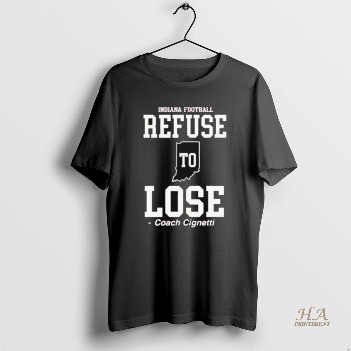 Official Curt Cignetti Indiana Football Refuse To Lose Shirt Hoodie Sweatshirt | PurePodTees.com