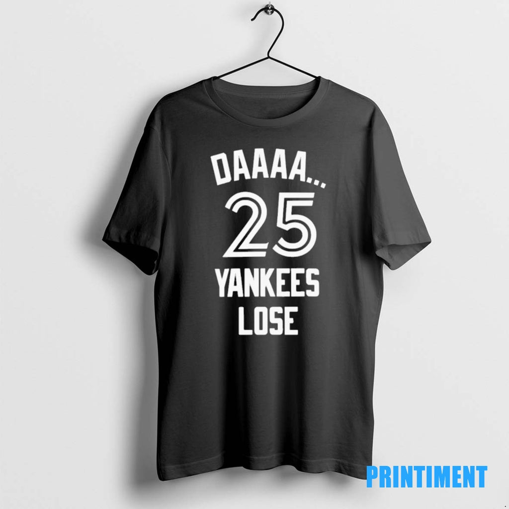 Official Daaaa 25 Yankees Lose Tee Sweater