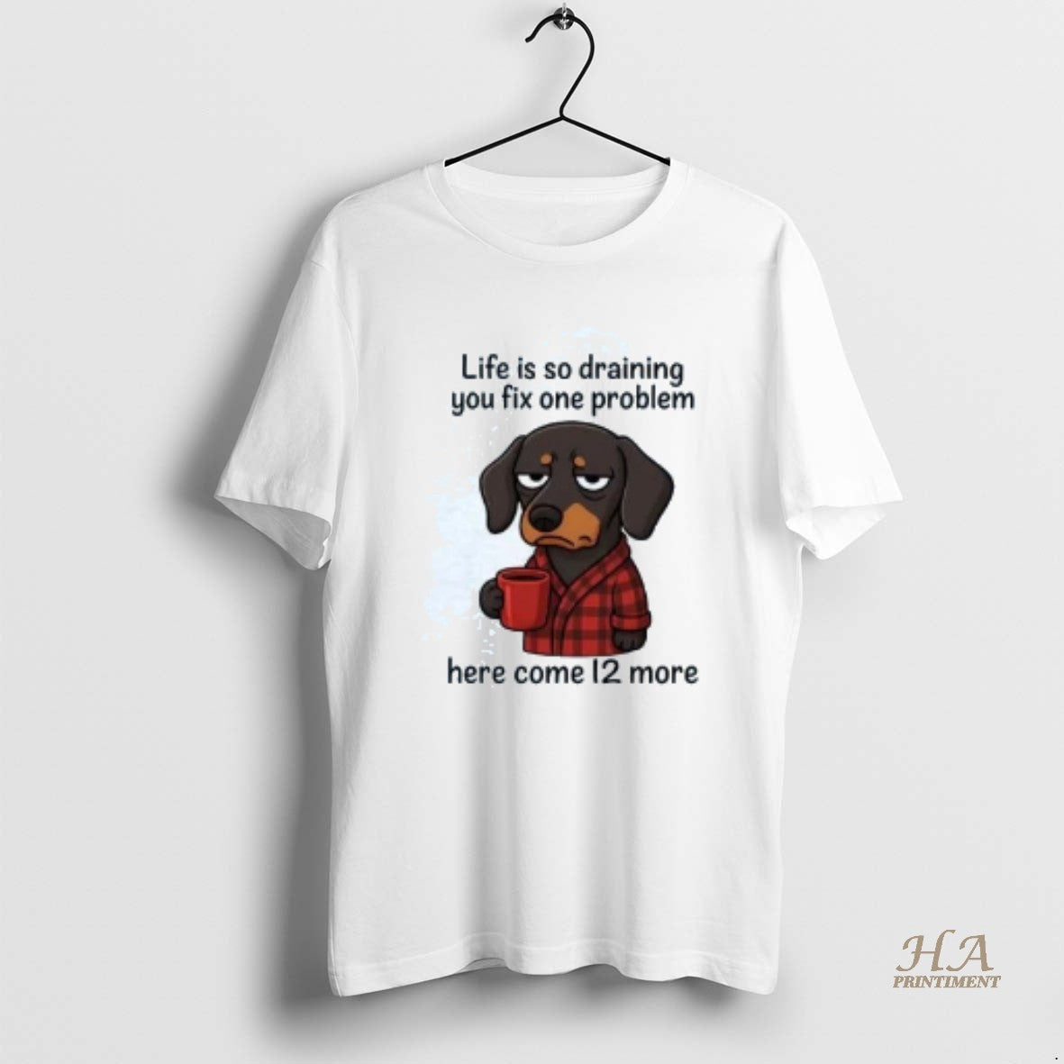 Official Dachshund Life Is So Draining You Fix One Problem Shirt Hoodie Sweatshirt | PurePodTees.com