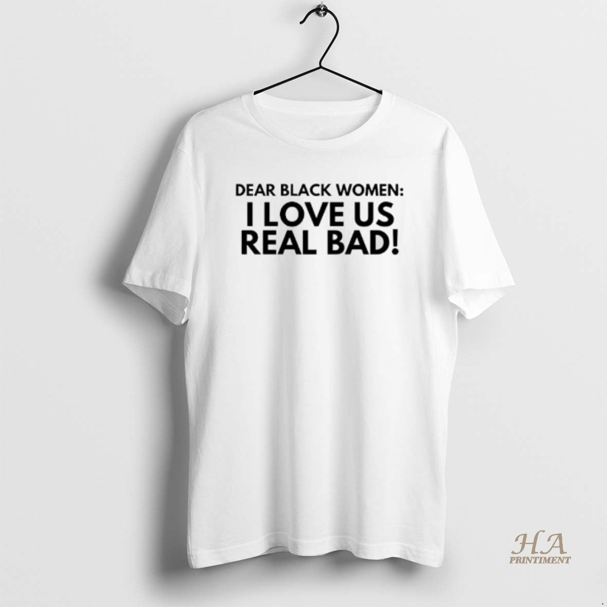 Official Dear Black Women I Love Us Real Bad Shirt Hoodie Sweatshirt | PurePodTees.com
