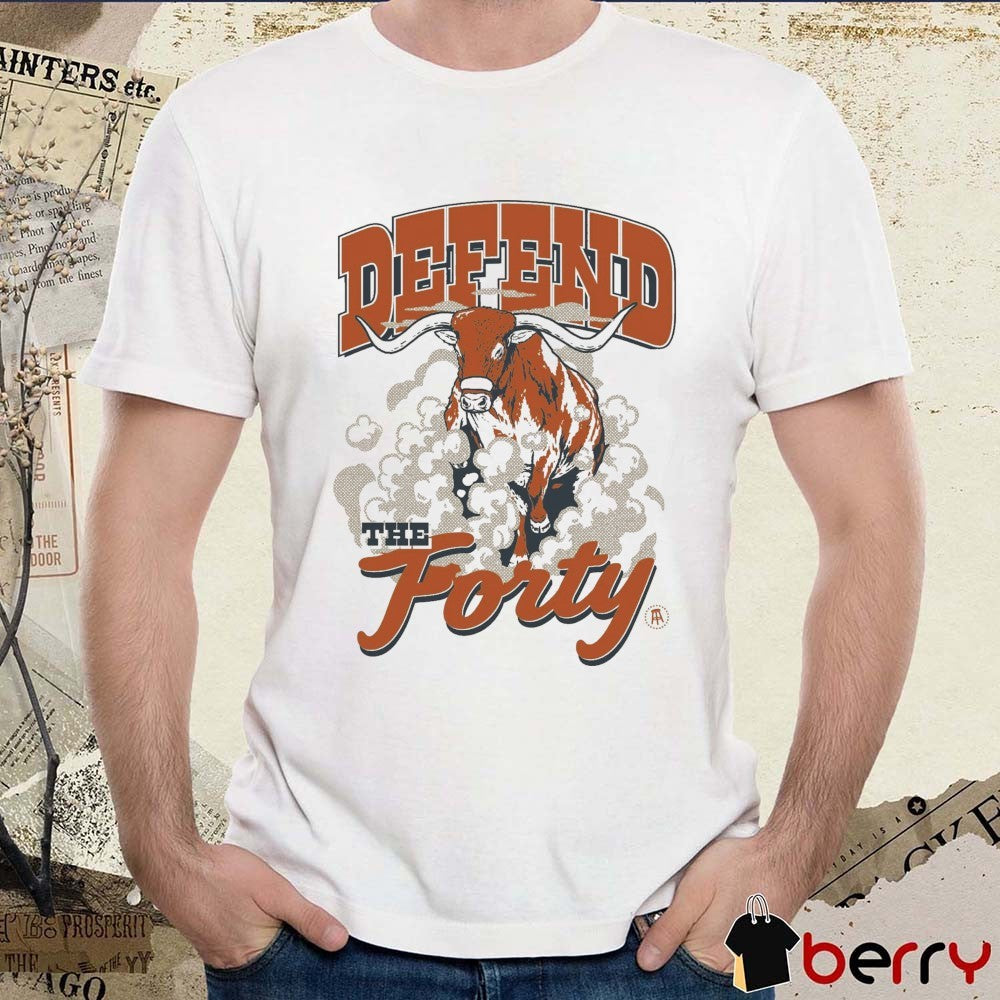 Defend The Forty Texas Longhorns NCAA 2026 t-shirt