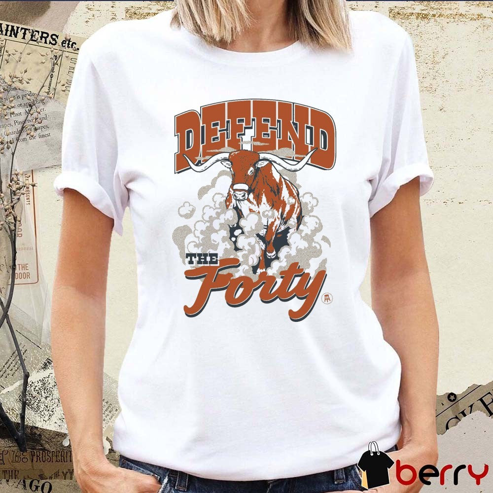Defend The Forty Texas Longhorns NCAA 2026 t-shirt