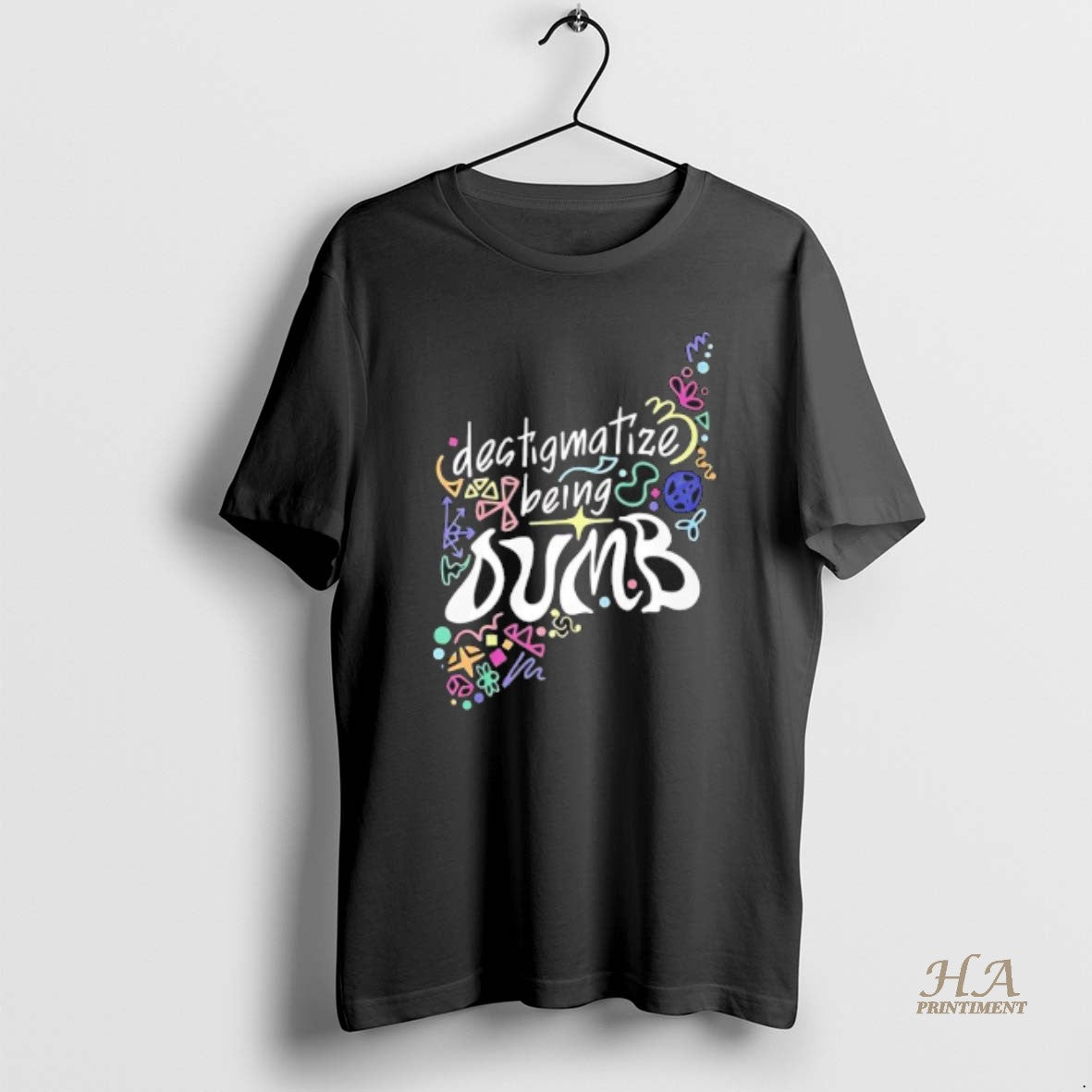Official Destigmatize Being Dumb Shirt Hoodie Sweatshirt | PurePodTees.com