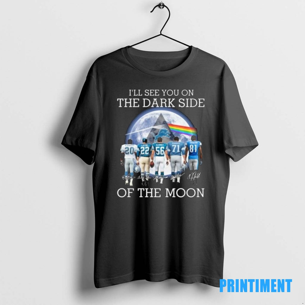 Official Detroit Lions Ill See You On The Dark Side Of The Moon Signatures 2025 Shirt Hoodie Sweatshirt | PurePodTees.com