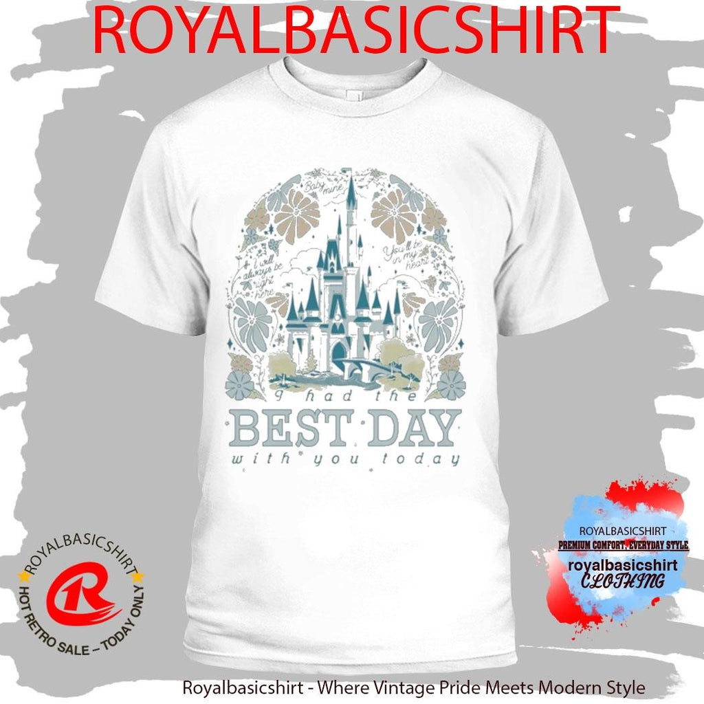 Disneyland I Had The Best Day With You Today Shirt
