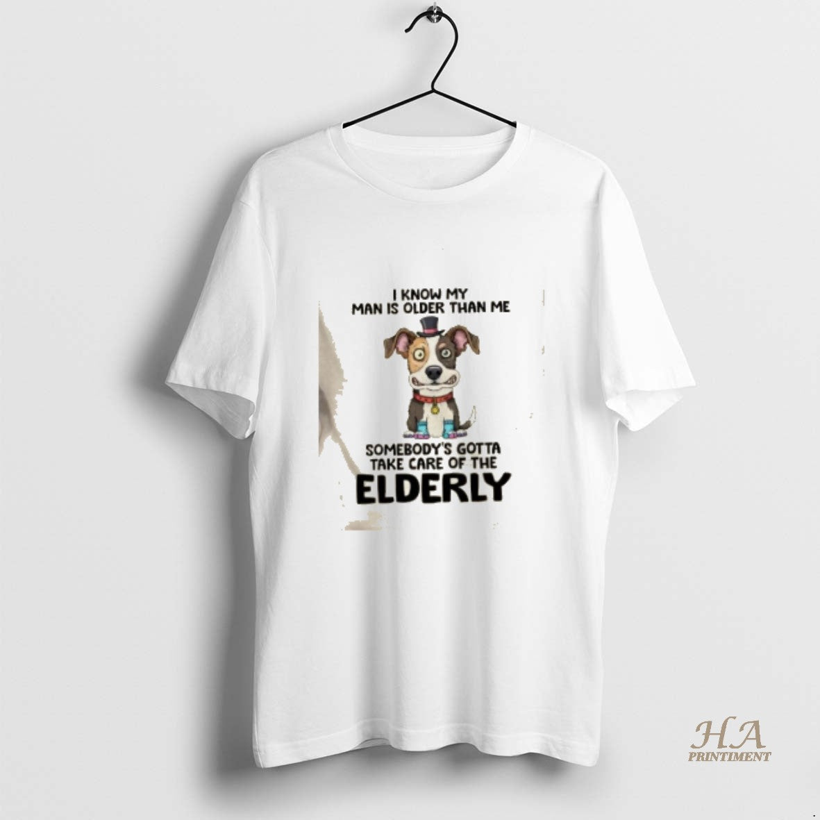 Official Dog I Know My Man Is Older Than Me Somebodys Gotta Take Care Of Shirt Hoodie Sweatshirt | PurePodTees.com