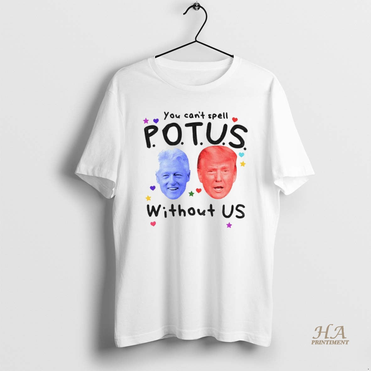 Official Donald Trump X Bill Clinton Big Face You Cant Spell Potus Without Us Trump Shirt Hoodie Sweatshirt | PurePodTees.com
