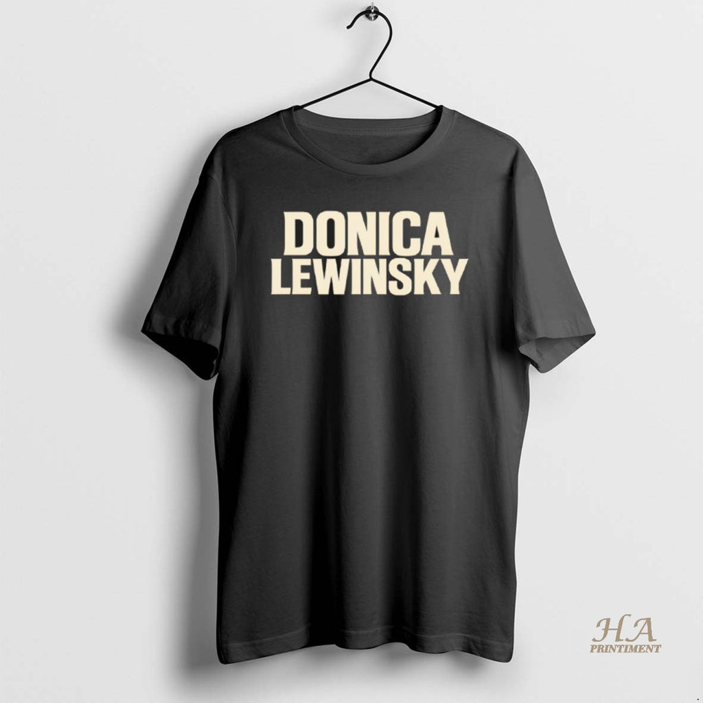 Official Donica Lewinsky Shirt Hoodie Sweatshirt | PurePodTees.com