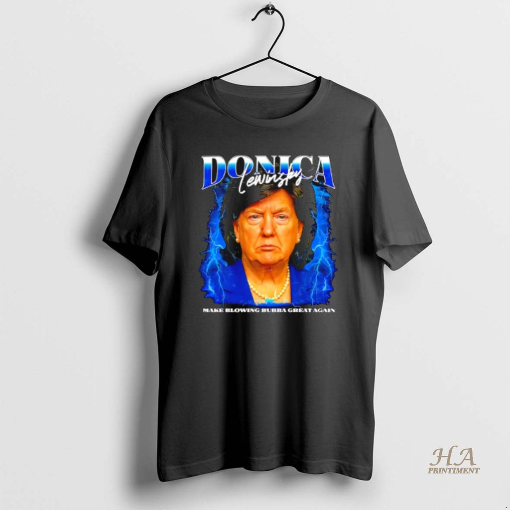 Official Donica Lewinsky Trump Make Blowing Bubba Great Again Shirt Hoodie Sweatshirt | PurePodTees.com