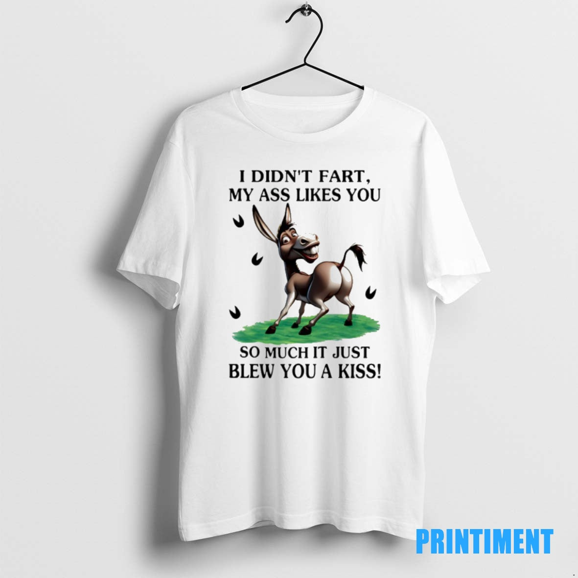 Official Donkey I Didnt Fart My Ass Likes You So Much It Just Blew You Shirt Hoodie Sweatshirt | PurePodTees.com