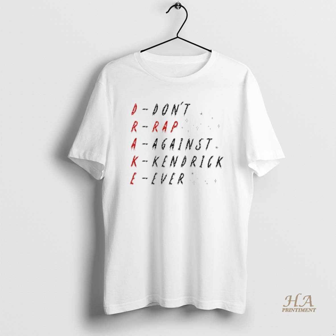 Official Dont Rap Against Kendrick Ever Drake Shirt Hoodie Sweatshirt | PurePodTees.com