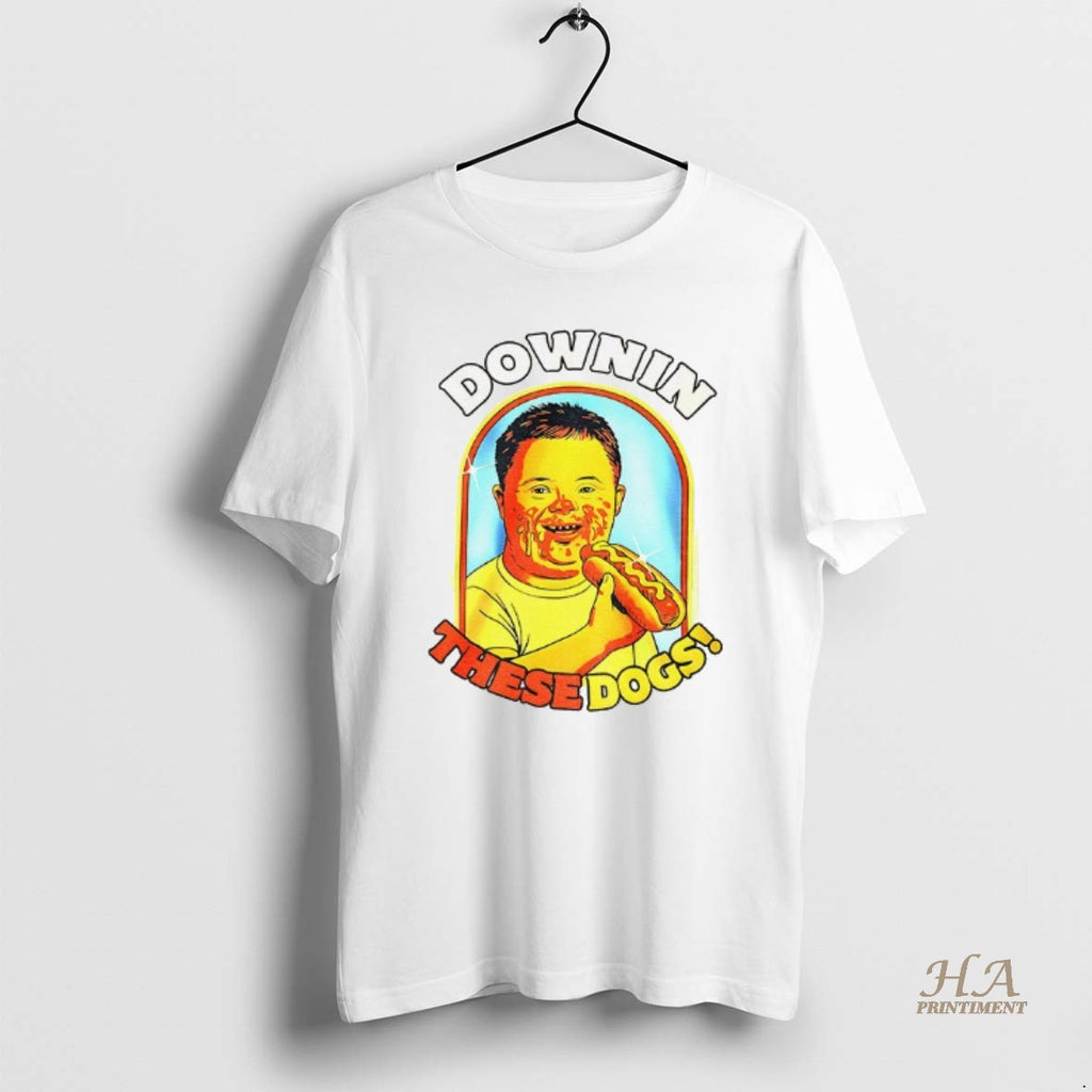 Official Downin These Hot Dogs Down Syndrome Shirt Hoodie Sweatshirt | PurePodTees.com