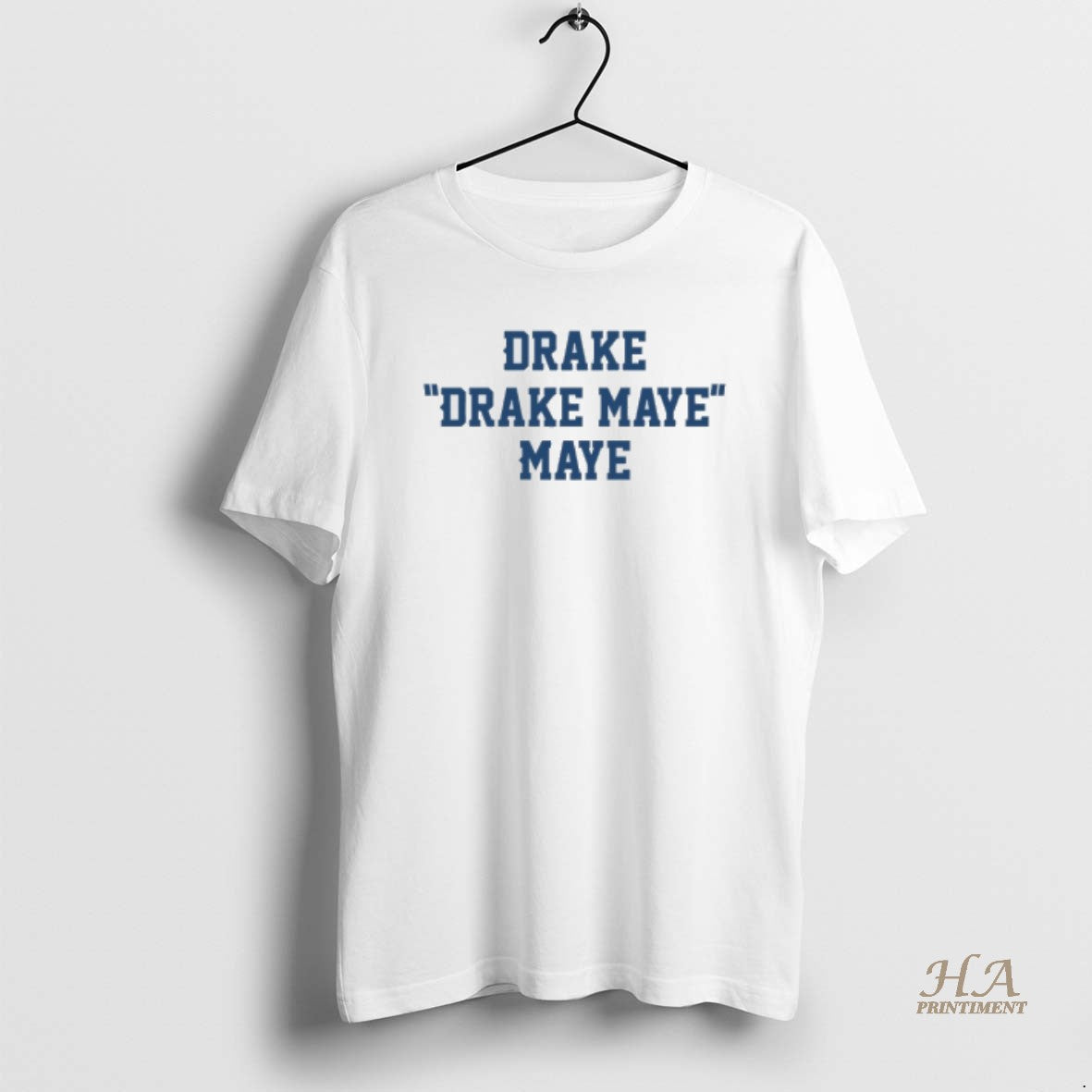 Official Drake Drake Maye Maye Shirt Hoodie Sweatshirt | PurePodTees.com