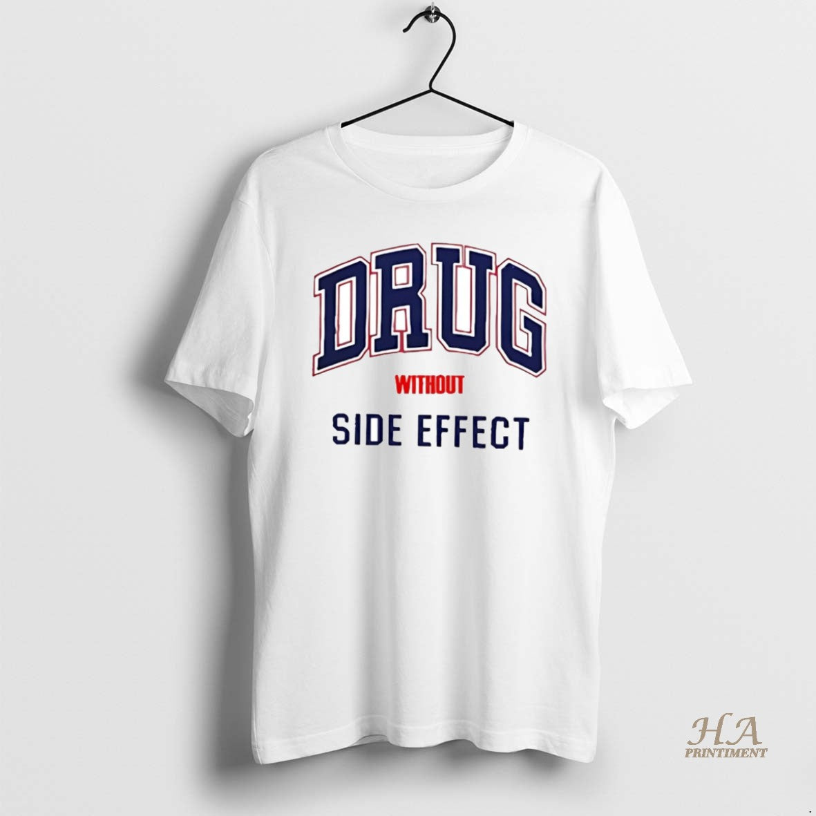 Official Drug Without Side Effect Shirt Hoodie Sweatshirt | PurePodTees.com