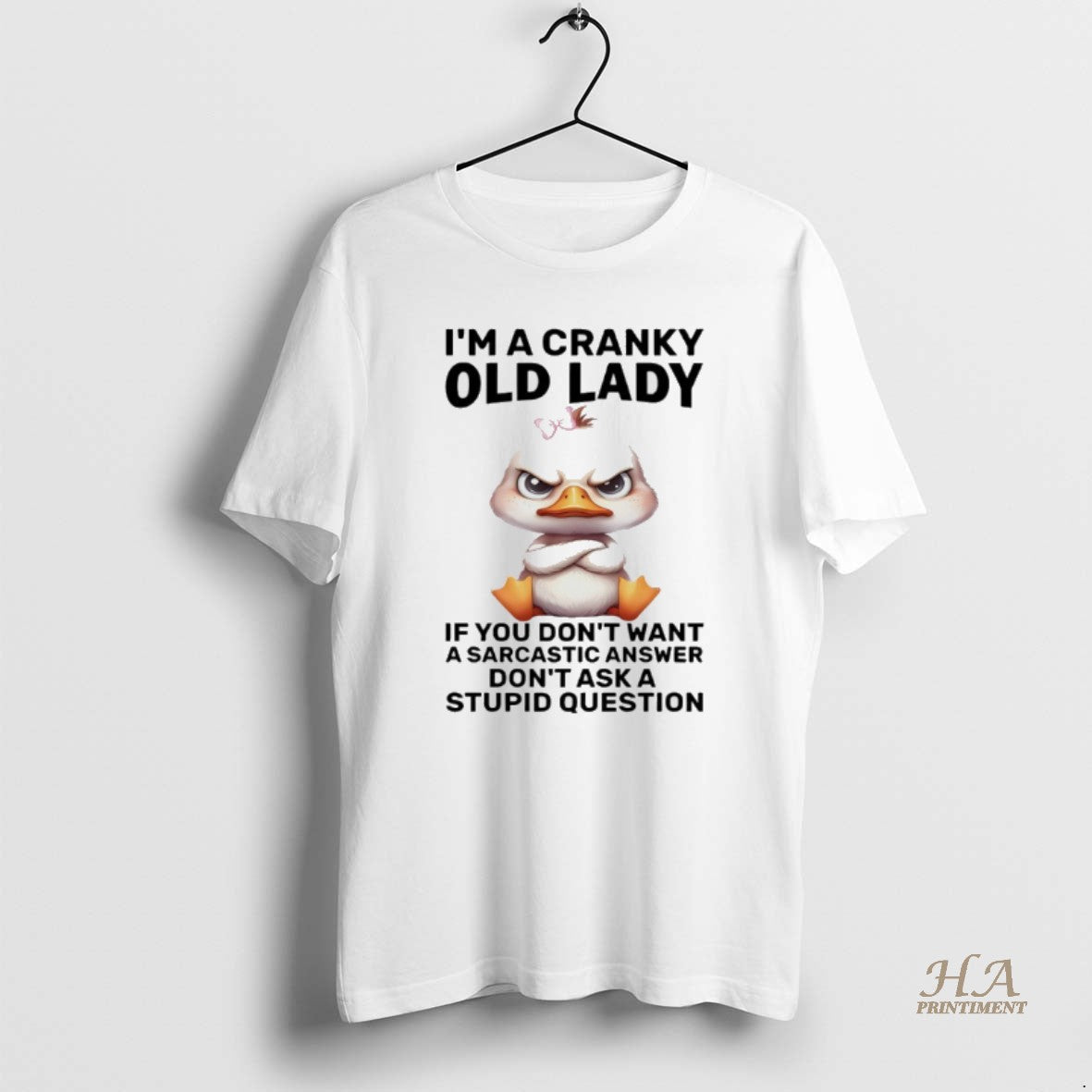 Official Duck Im A Cranky Old Lady If You Dont Want A Sarcastic Answer Dont Shirt Hoodie Sweatshirt | PurePodTees.com