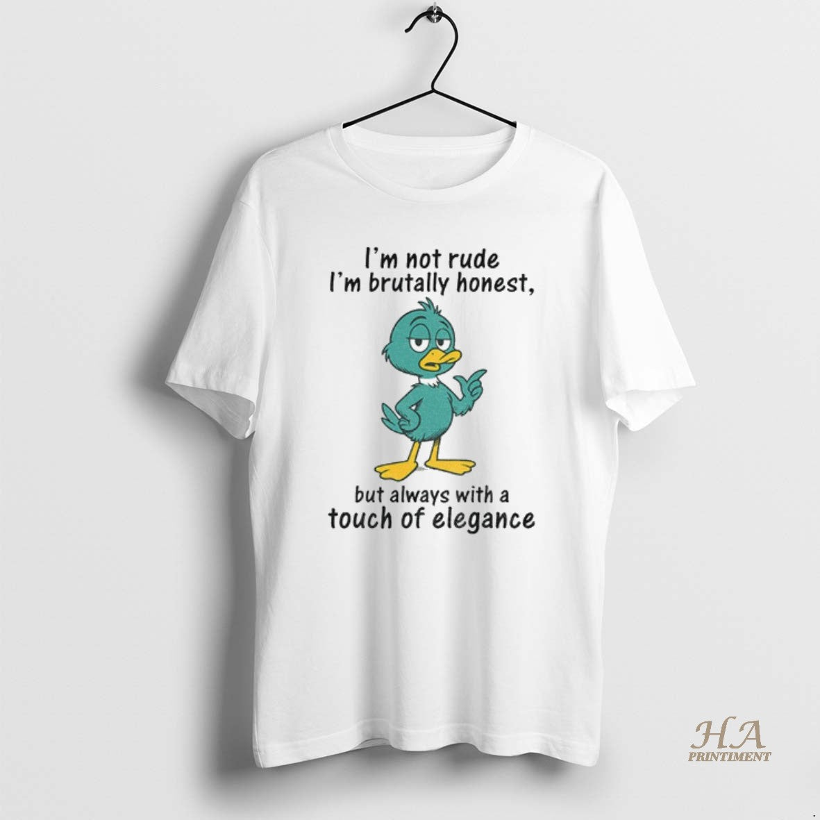 Official Duck Im Not Rude Im Brutally Honest But Always With A Touch Of Elegance Shirt Hoodie Sweatshirt | PurePodTees.com