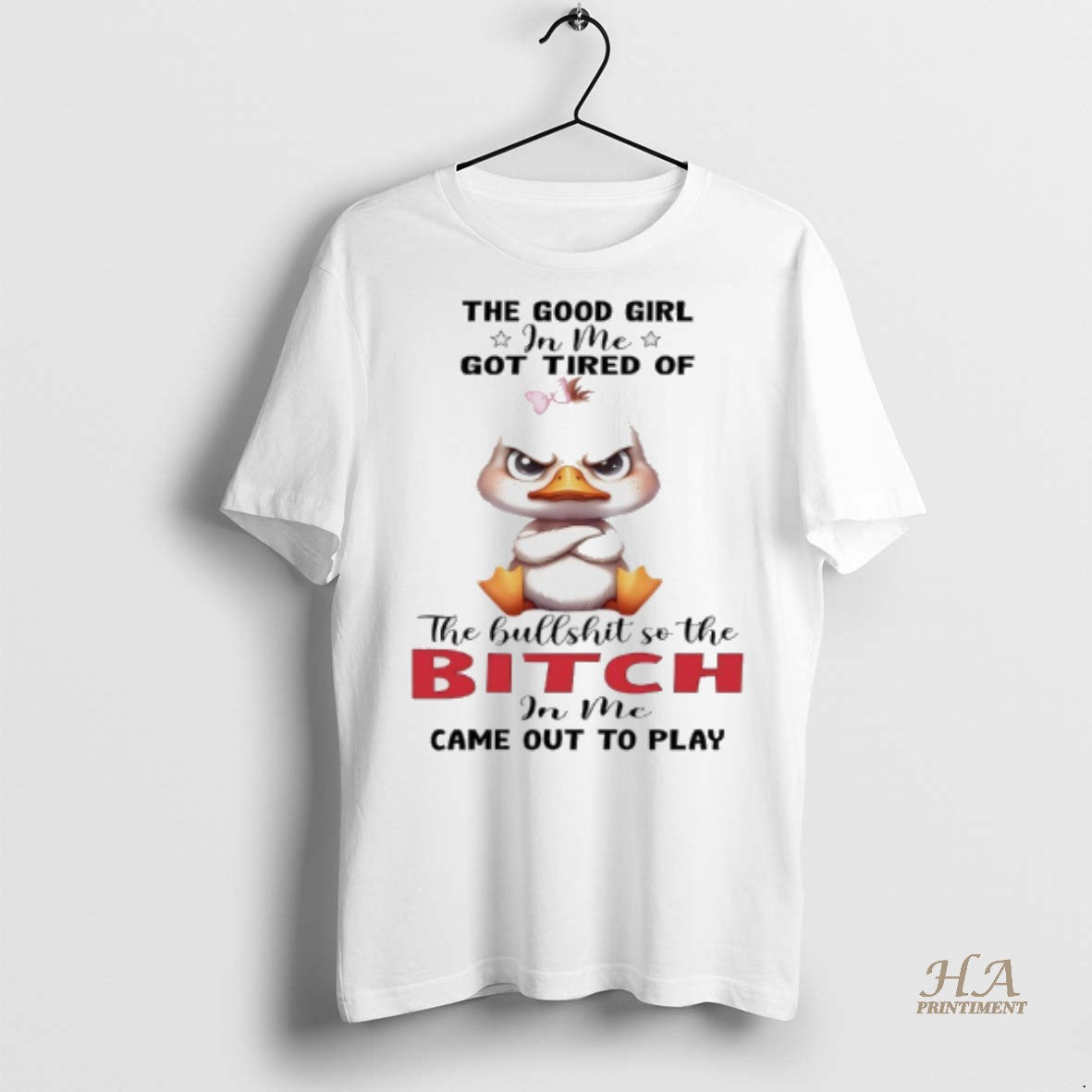 Official Duck The Good Girl In Me Got Tired Of The Bullshit So The Bitch Shirt Hoodie Sweatshirt | PurePodTees.com