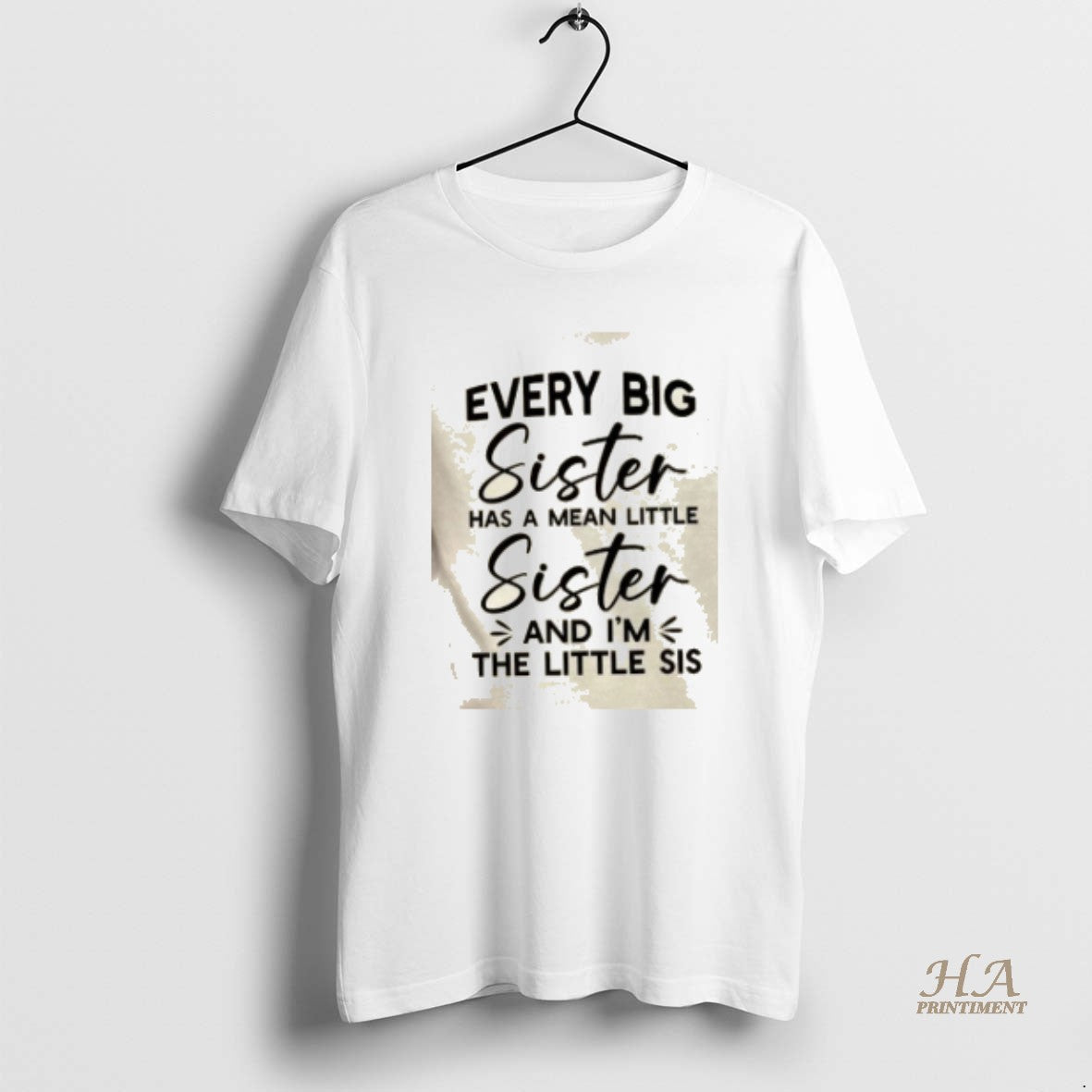 Official Every Big Sister Has A Mean Little Sister And Im The Little Sis Shirt Hoodie Sweatshirt | PurePodTees.com