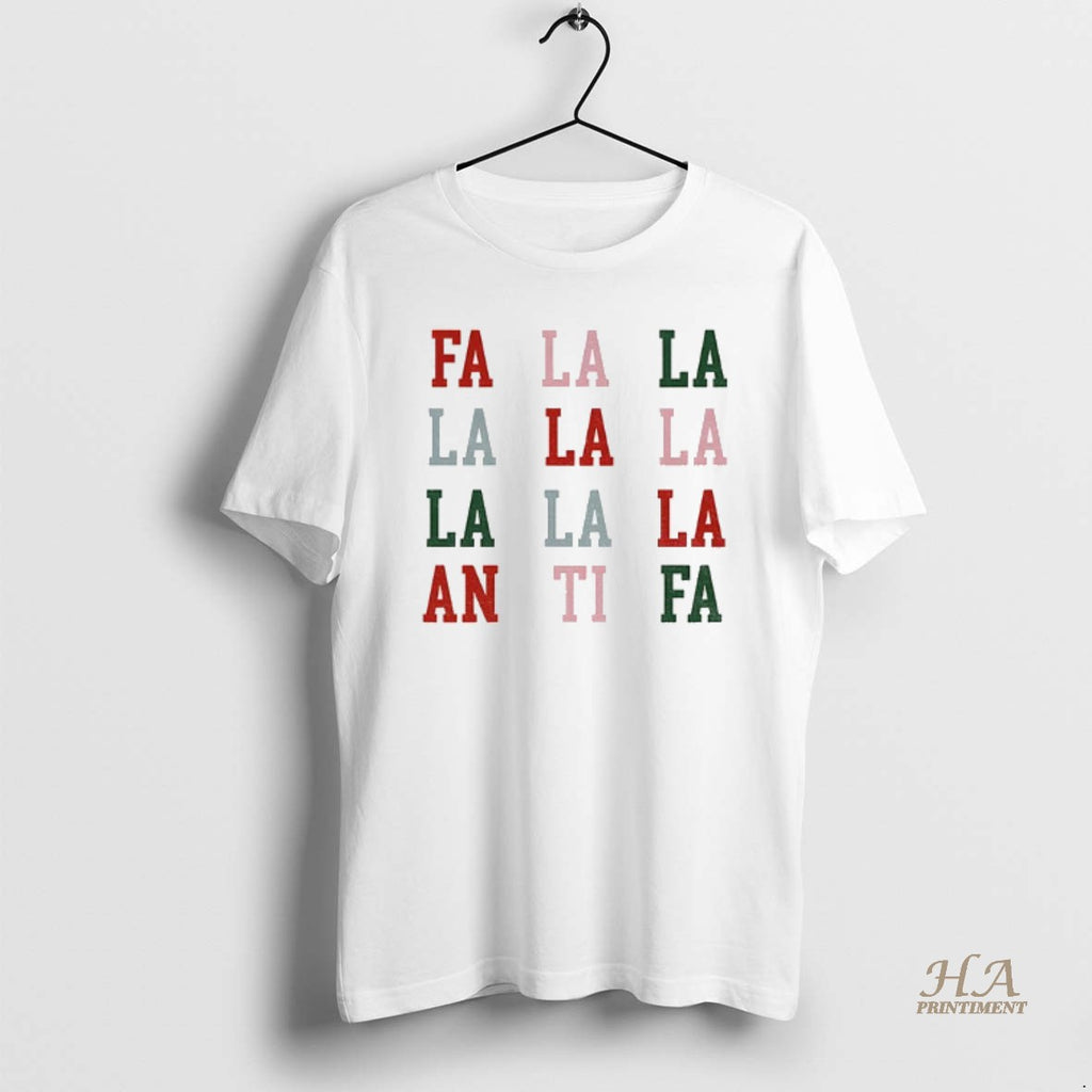 Official Fa La La La Antifa Anti Fascism Political Protest Christmas Shirt Hoodie Sweatshirt | PurePodTees.com