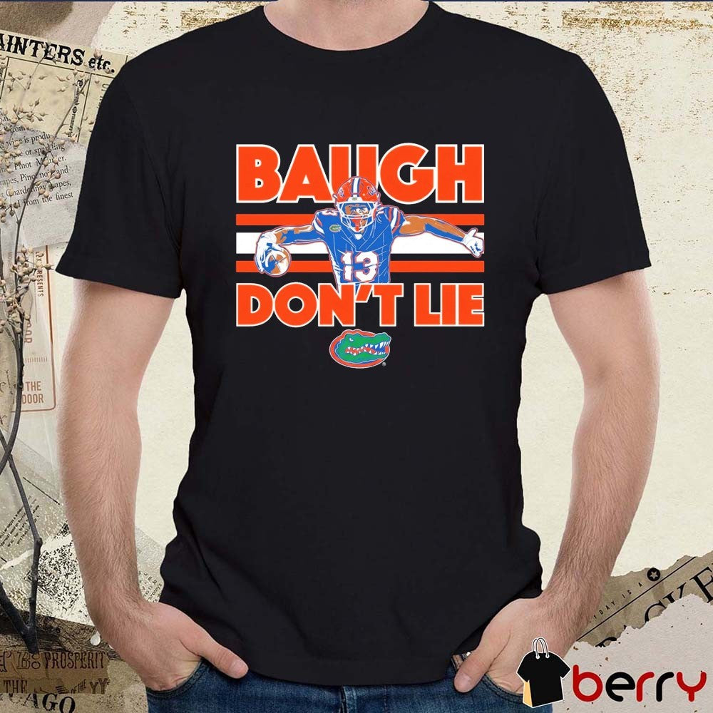 Florida Gators Football Jadan Baugh Don’t Lie t-shirt