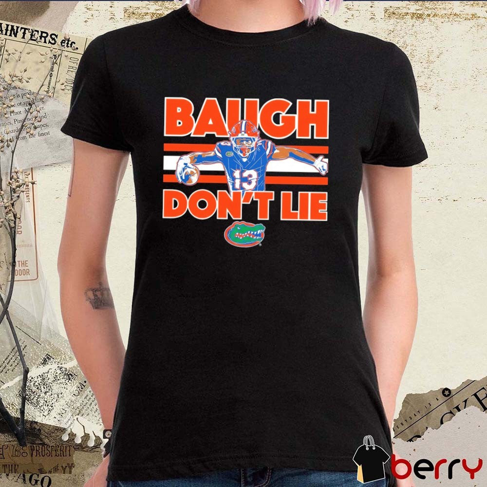 Florida Gators Football Jadan Baugh Don’t Lie t-shirt