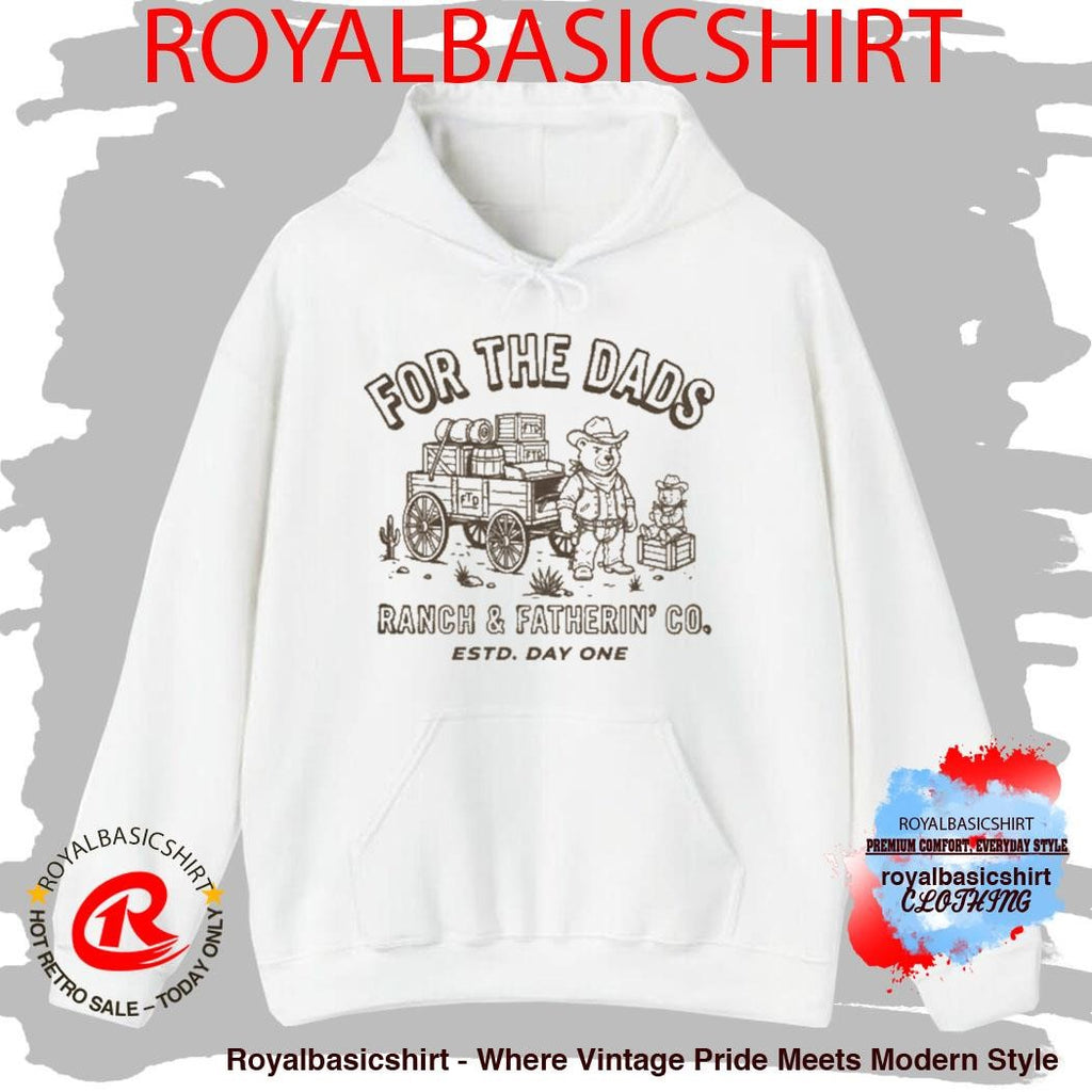 For The Dads Ranch & Fatherin’ Co Shirt